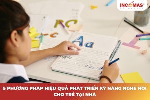 Kỹ năng nghe nói cho trẻ