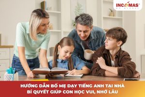 Hướng dẫn bố mẹ dạy tiếng Anh