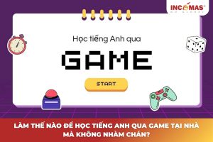 Học tiếng Anh qua game
