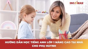 Tiếng Anh lớp 1 nâng cao