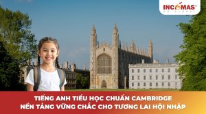 Tiếng Anh tiểu học chuẩn Cambridge