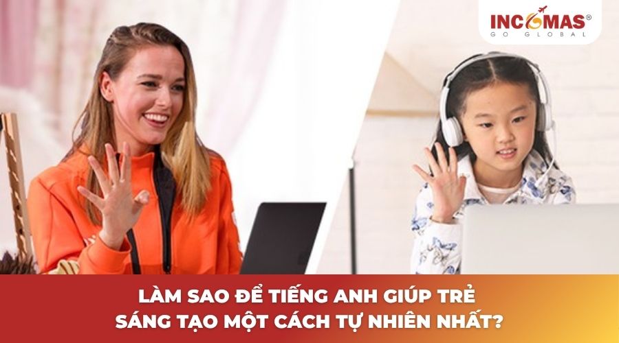 Tiếng Anh giúp trẻ sáng tạo